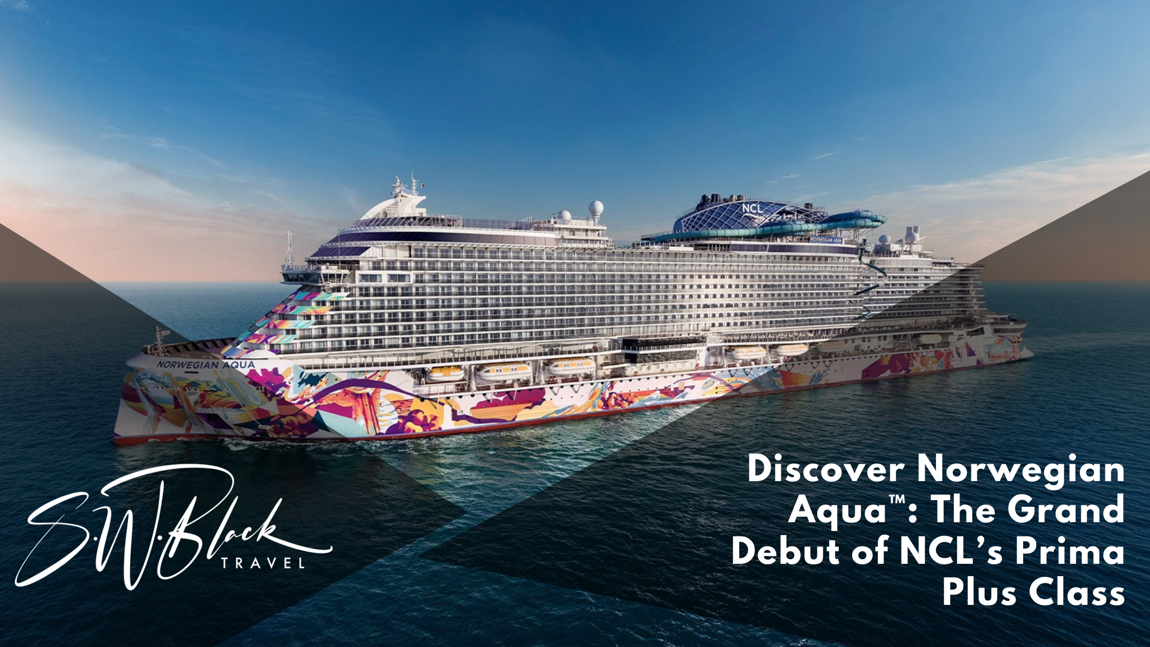 Discover Norwegian Aqua™: The Grand Debut of NCL’s Prima Plus Class